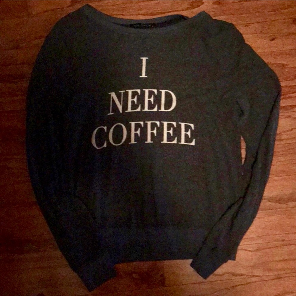🎉🎉FLASH SALE🎉🎉Grey I Need Coffee Wildfox